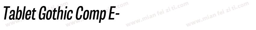 Tablet Gothic Comp E字体转换
